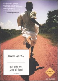 Libro Dì che sei una di loro di Uwem Akpan - ean 9788804588306 - Mondadori
