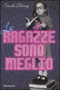 Libro ragazze sono meglio di Sandi Toksvig - ean 9788804588597 - Mondadori