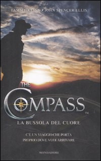 Libro compass. La bussola del cuore di Tammy Kling; John Spencer Ellis - ean 9788804589969 - Mondadori