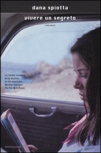 Libro Vivere un segreto di Dana Spiotta - ean 9788804591467 - Mondadori