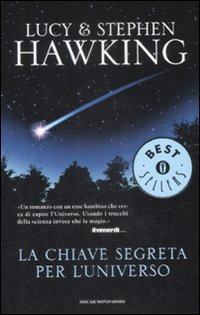 Libro chiave segreta per l'universo di Lucy Hawking; Stephen Hawking - ean 9788804591894 - Mondadori