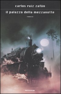Libro palazzo della mezzanotte di Carlos Ruiz Zafón - ean 9788804600107 - Mondadori