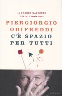 Libro C'è spazio per tutti. Il grande racconto della geometria di Piergiorgio Odifreddi - ean 9788804603313 - Mondadori