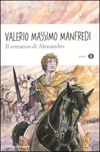 Libro romanzo di Alessandro di Valerio Massimo Manfredi - ean 9788804607663 - Mondadori