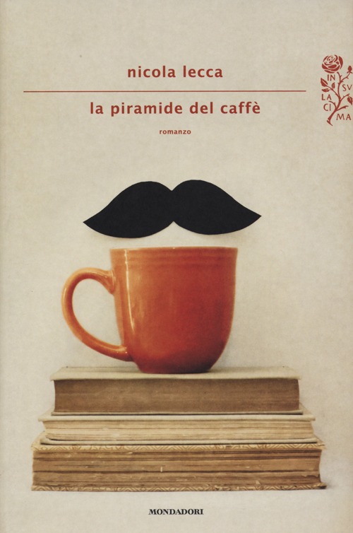 Libro piramide del caffè di Nicola Lecca - ean 9788804624592 - Mondadori
