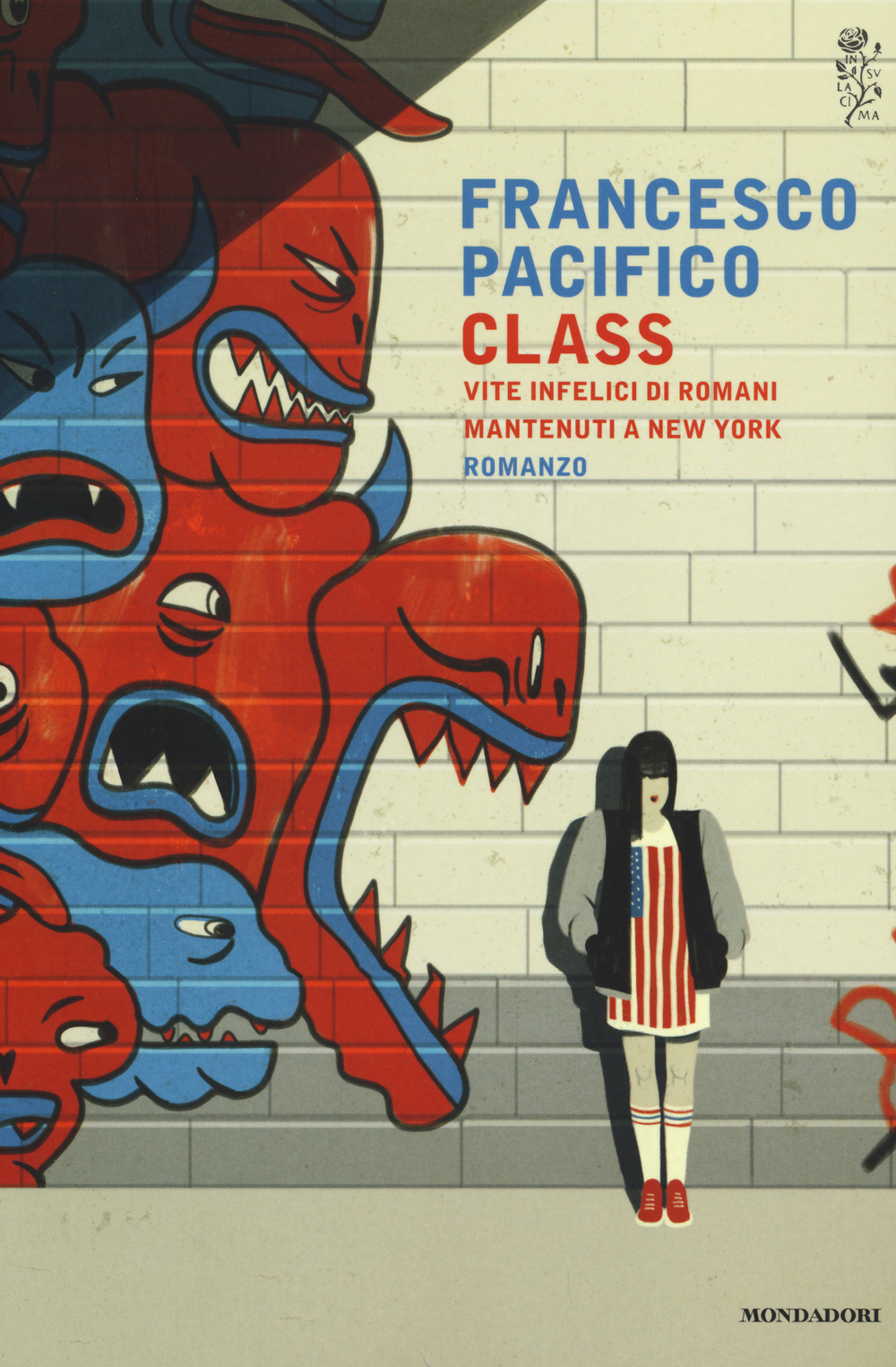 Libro Class. Vite infelici di romani mantenuti a New York di Francesco Pacifico - ean 9788804625124 - Mondadori