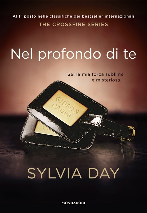 Libro Nel profondo di te. The crossfire series di Sylvia Day - ean 9788804628361 - Mondadori