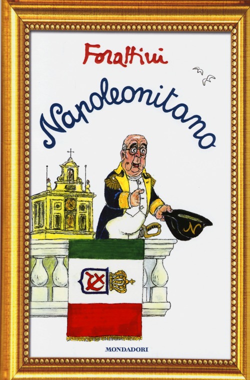 Libro Napoleonitano di Giorgio Forattini - ean 9788804630661 - Mondadori