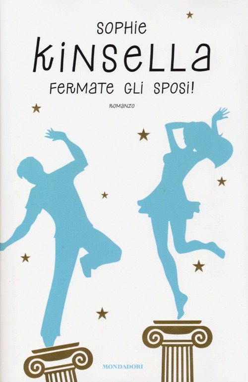 Libro Fermate gli sposi! di Sophie Kinsella - ean 9788804633655 - Mondadori