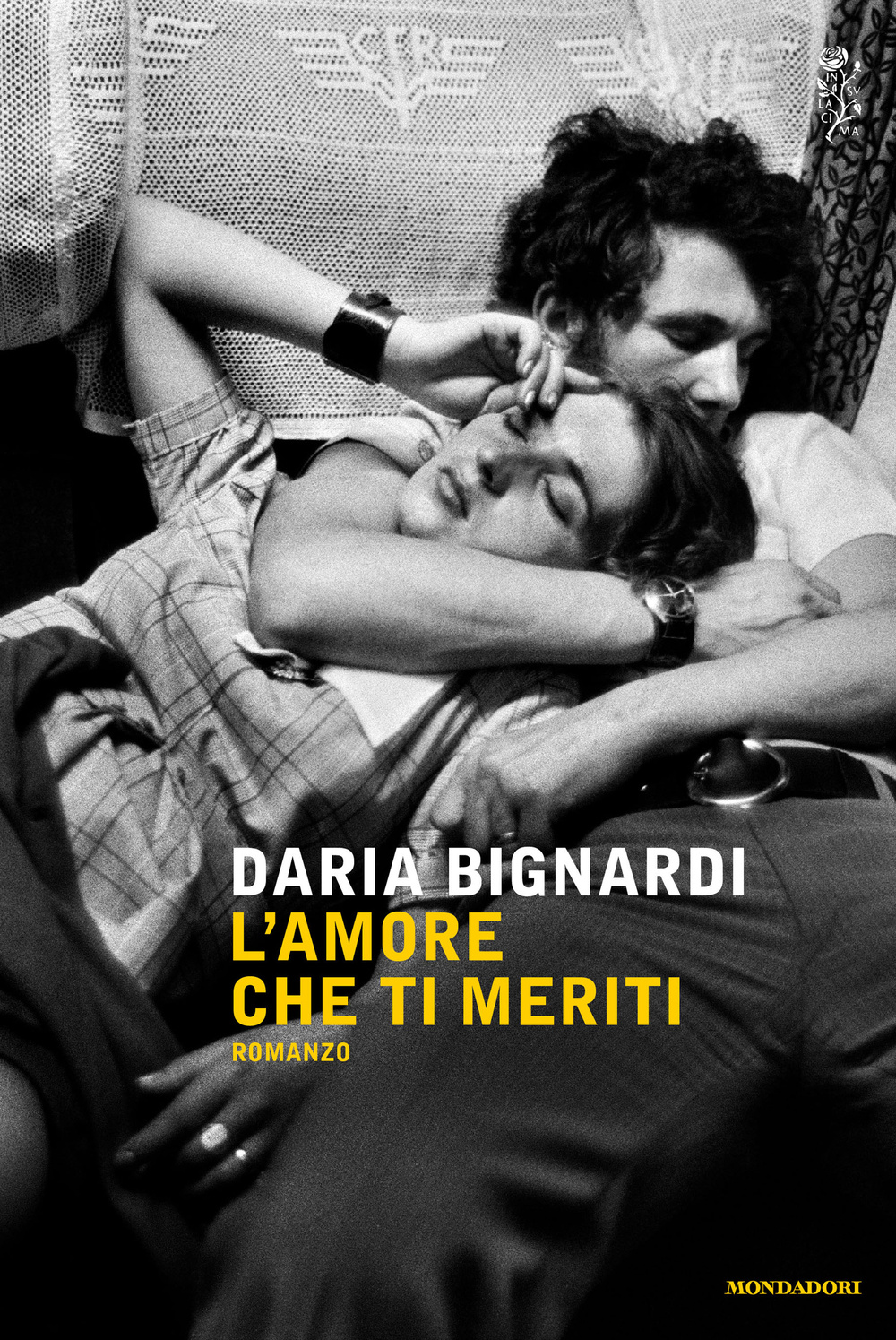 Libro amore che ti meriti di Daria Bignardi - ean 9788804634799 - Mondadori