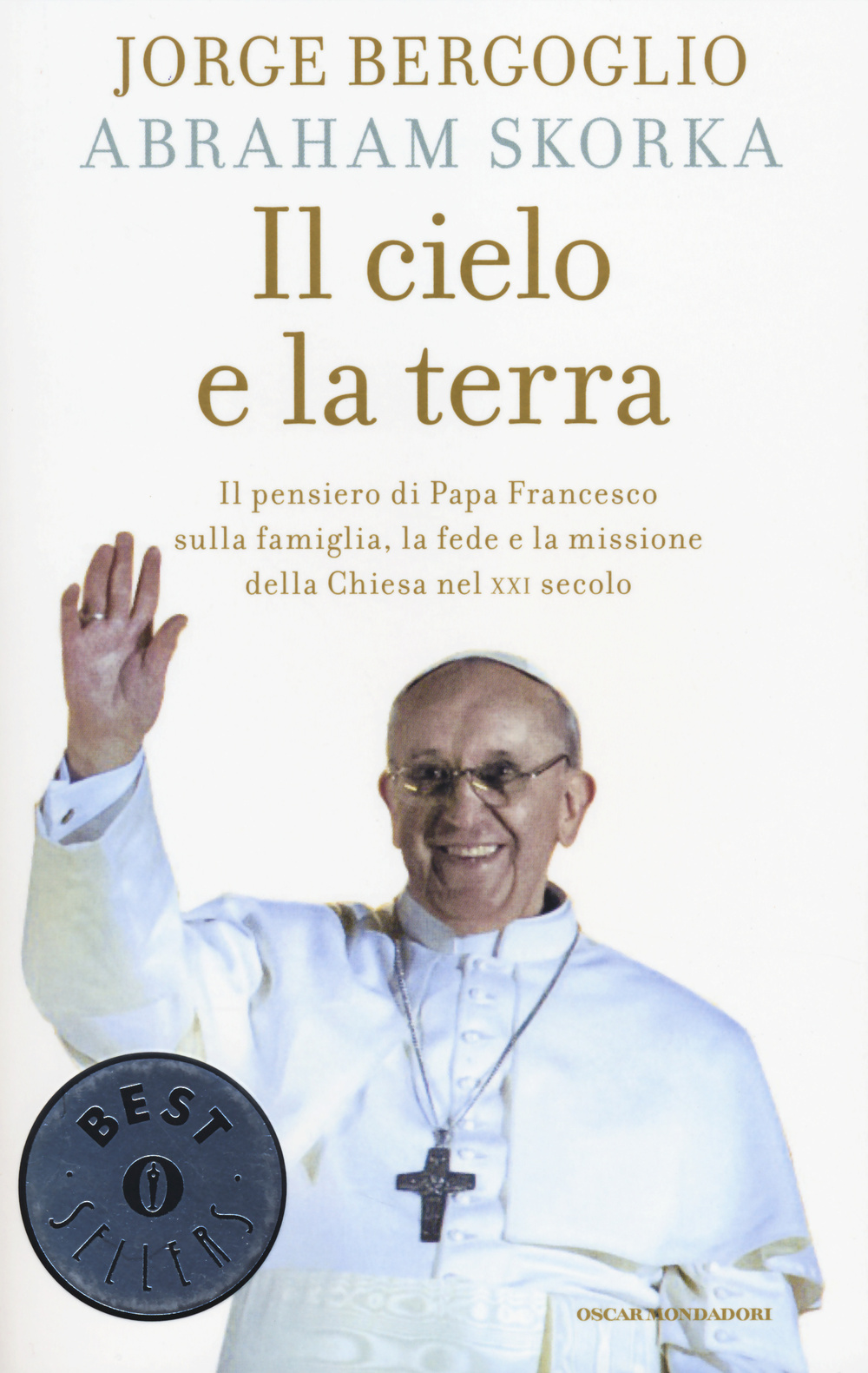 Libro cielo e la terra. Il pensiero di papa Francesco sulla famiglia
