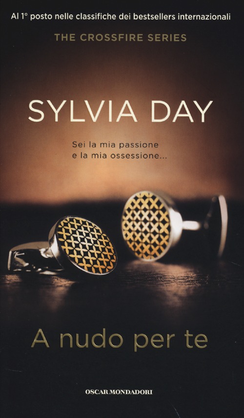 Libro A nudo per te. The crossfire series di Sylvia Day - ean 9788804637219 - Mondadori
