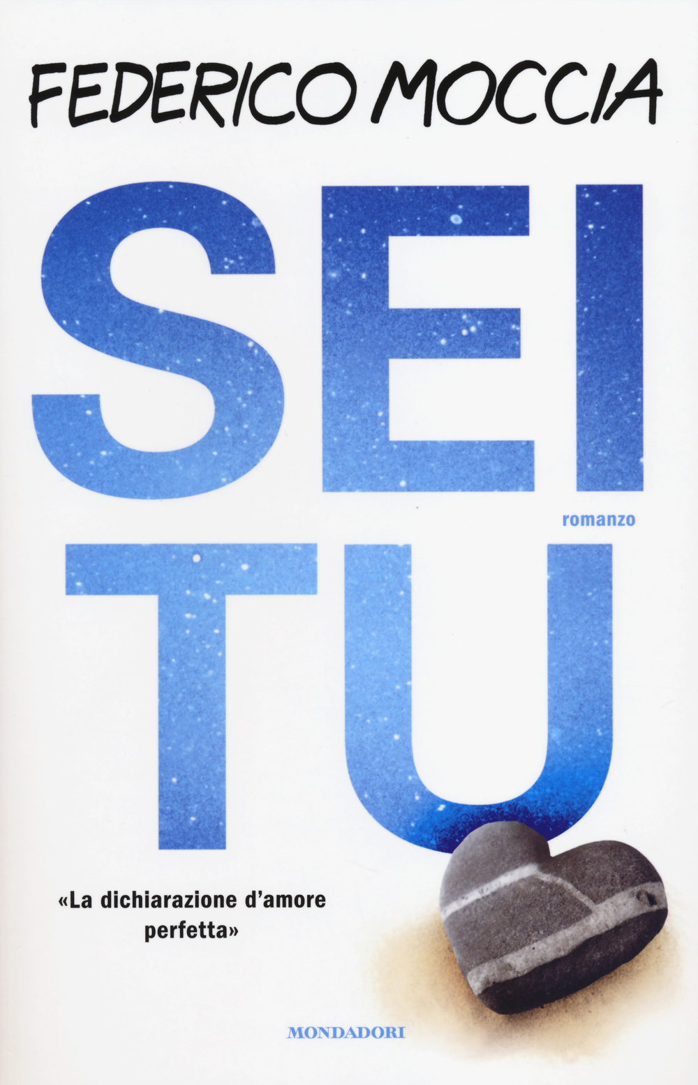 Libro Sei tu di Federico Moccia - ean 9788804637318 - Mondadori