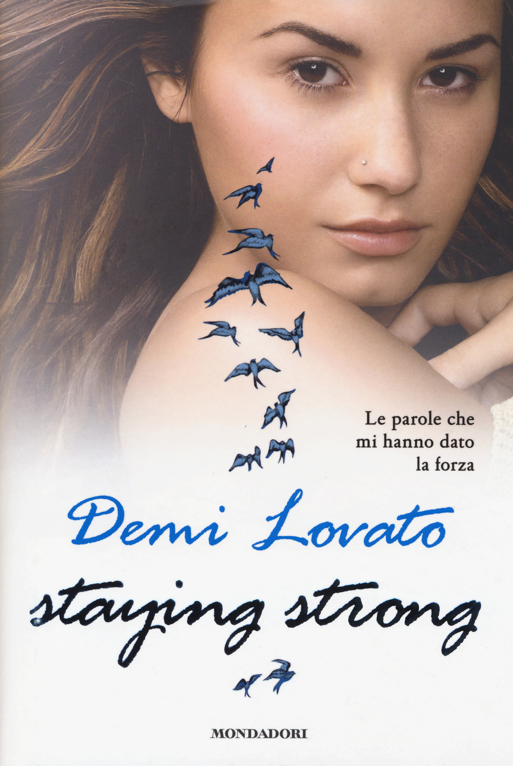 Libro Staying strong. Le parole che mi hanno dato la forza di Demi Lovato - ean 9788804641704 - Mondadori