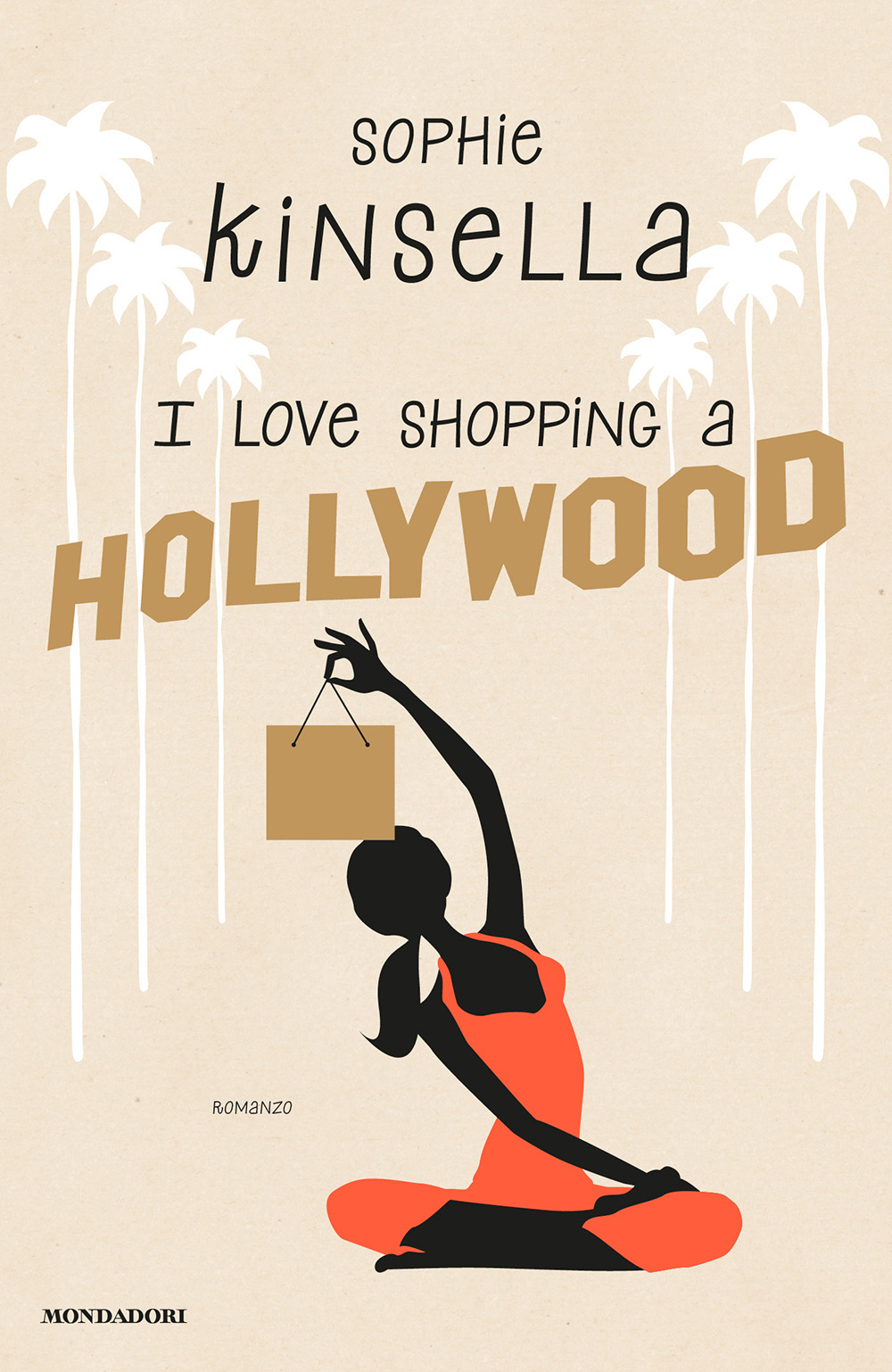 Libro I love shopping a Hollywood di Sophie Kinsella - ean 9788804644279 - Mondadori