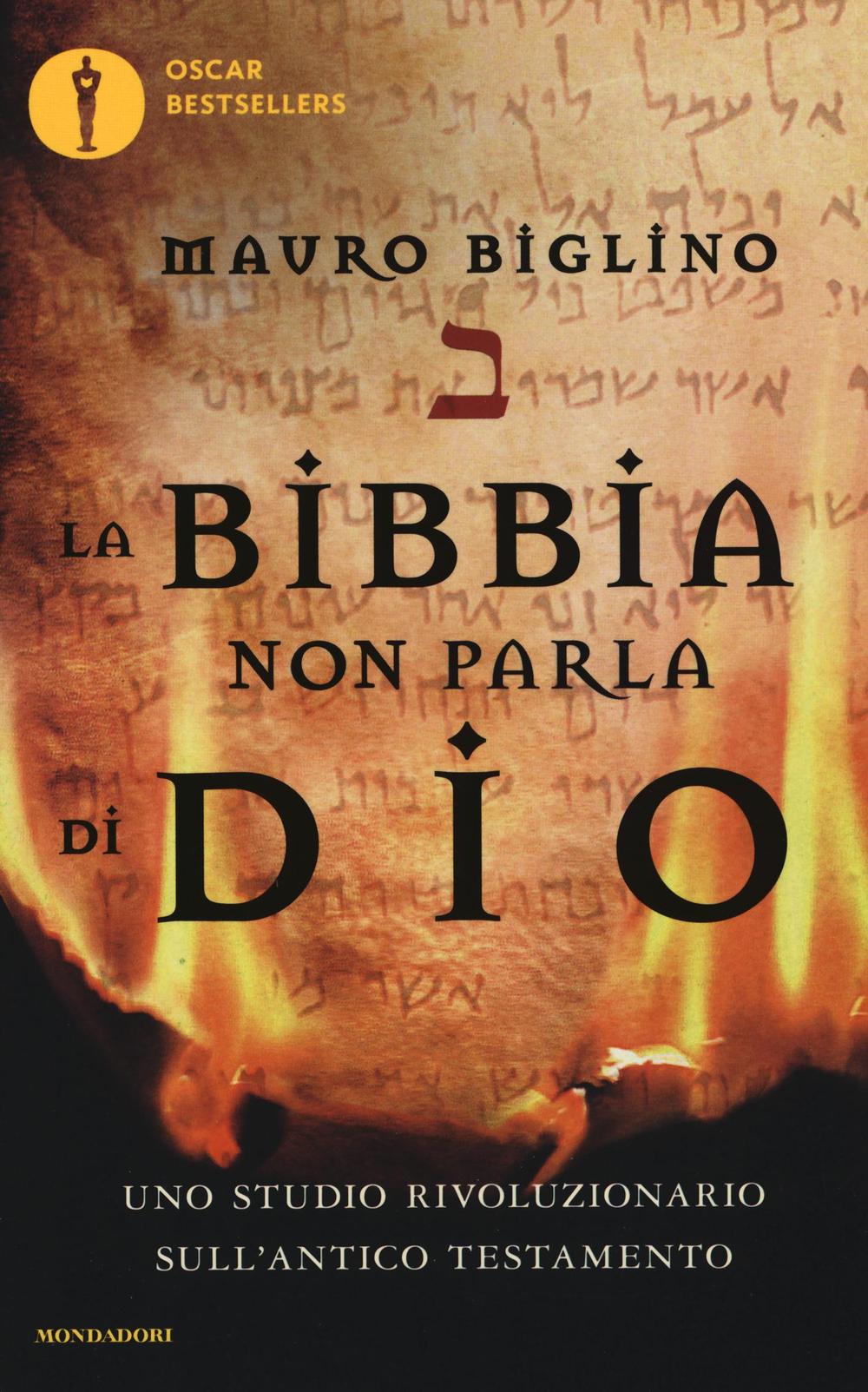 Libro Bibbia non parla di Dio. Uno studio rivoluzionario sull'Antico testamento di Mauro Biglino - ean 9788804662754 - Mondadori