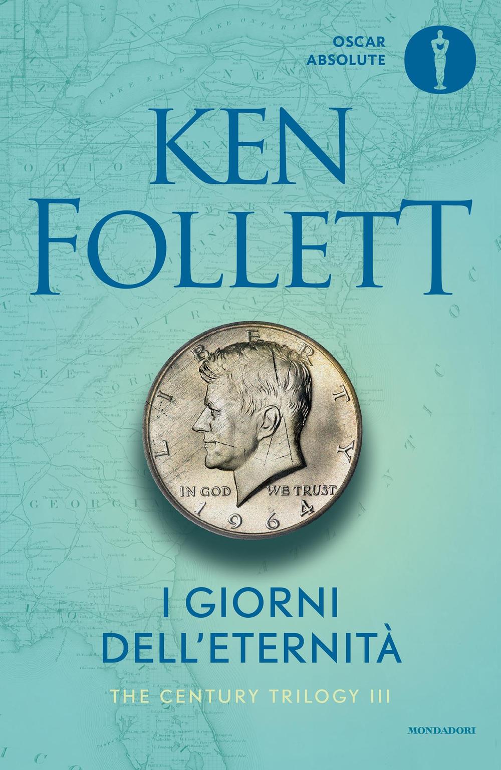 Libro giorni dell'eternità. The century trilogy di Ken Follett - ean 9788804666950 - Mondadori