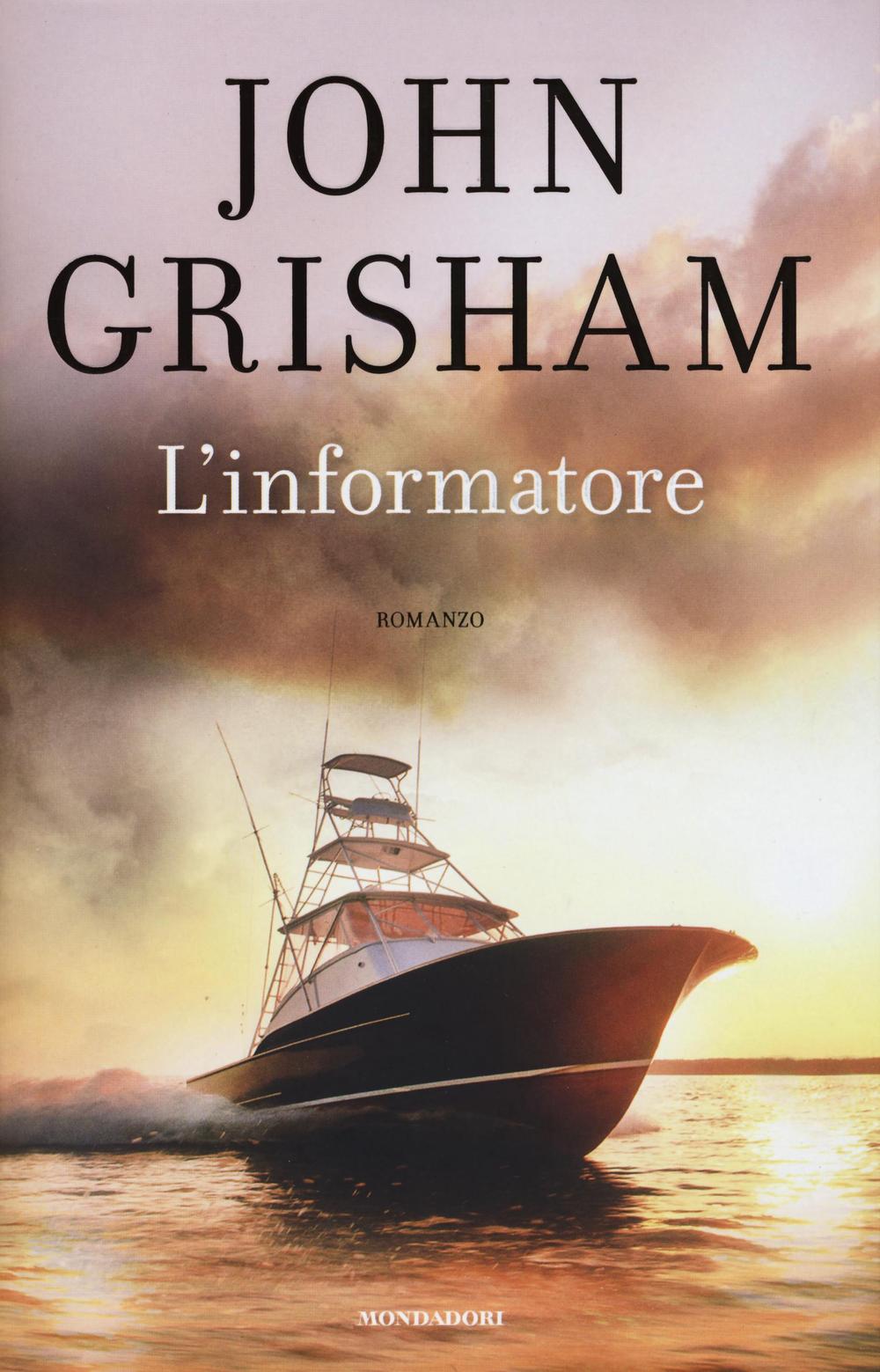 Libro informatore di John Grisham - ean 9788804669791 - Mondadori