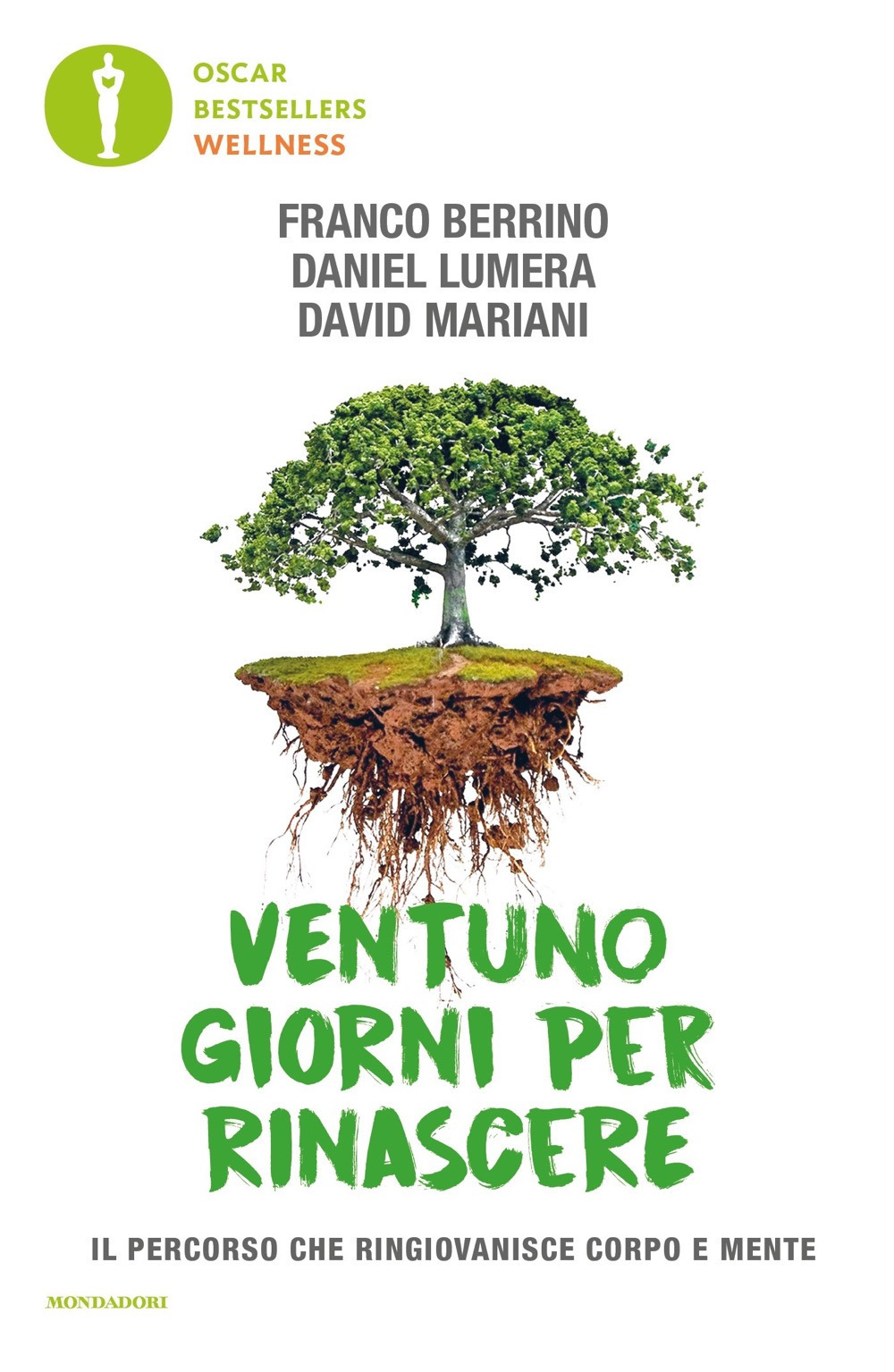Libro Ventuno giorni per rinascere. Il percorso che ringiovanisce corpo e mente di Franco Berrino; Daniel Lumera; David Mariani - ean 9788804709619 - Mondadori