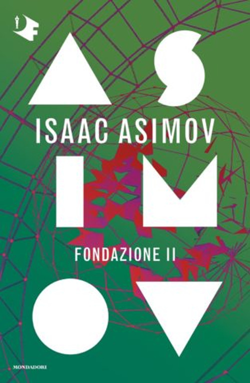 Libro Fondazione II. Ciclo delle Fondazioni di Isaac Asimov - ean 9788804730392 - Mondadori