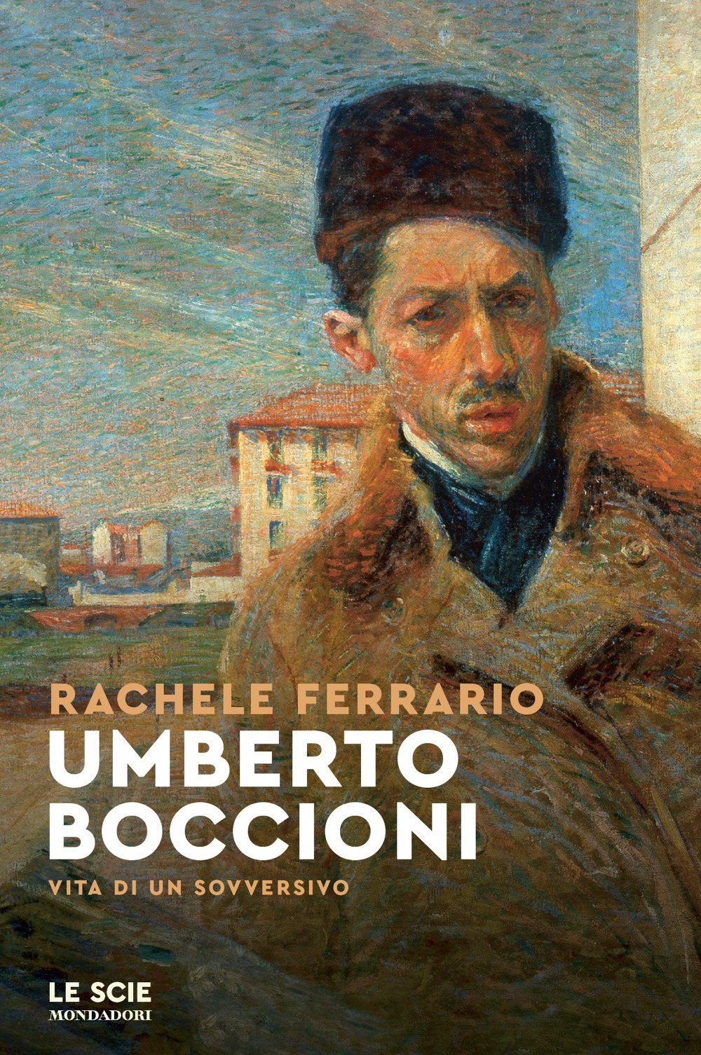 Libro Umberto Boccioni. Vita di un sovversivo di Rachele Ferrario - ean 9788804752974 - Mondadori