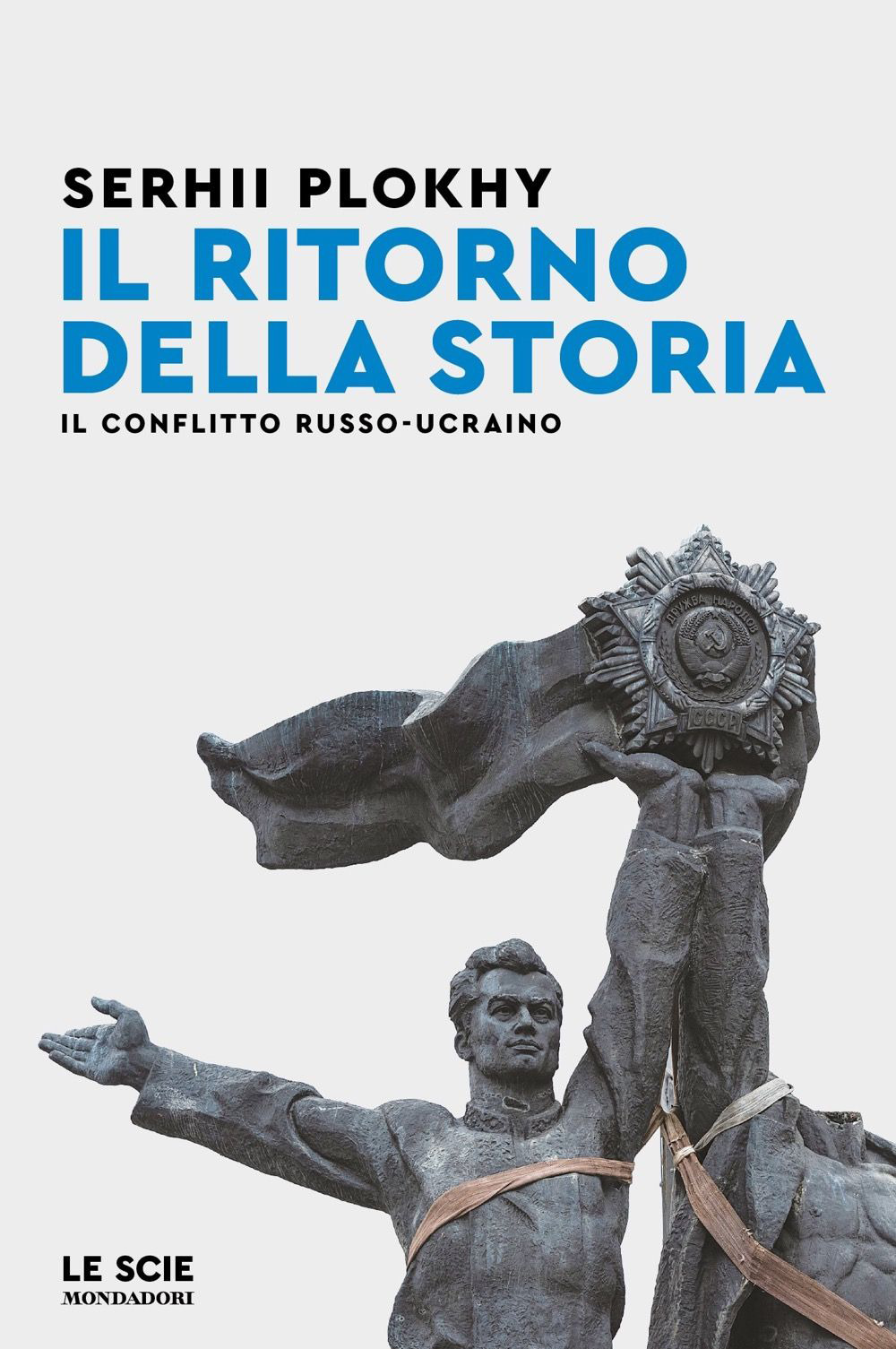 Libro ritorno della storia. Il conflitto russo-ucraino di Serhii Plokhy - ean 9788804765288 - Mondadori