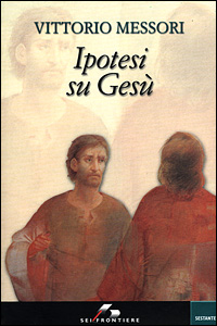 Libro Ipotesi su Gesù di Vittorio Messori - ean 9788805058679 - SEI