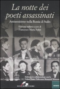 Libro notte dei poeti assassinati. Antisemitismo nella Russia di Stalin di  - ean 9788805070480 - SEI