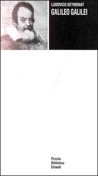 Libro Galileo Galilei di Ludovico Geymonat - ean 9788806042837 - Einaudi