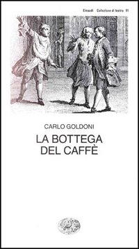 Libro bottega del caffè di Carlo Goldoni - ean 9788806068097 - Einaudi
