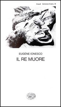 Libro re muore di Eugène Ionesco - ean 9788806068905 - Einaudi