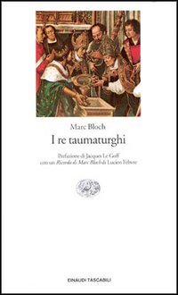 Libro re taumaturghi di Marc Bloch - ean 9788806116385 - Einaudi