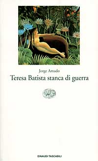 Libro Teresa Batista stanca di guerra di Jorge Amado - ean 9788806116392 - Einaudi