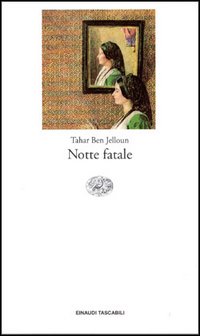 Libro Notte fatale di Tahar Ben Jelloun - ean 9788806131685 - Einaudi