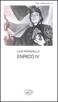 Libro Enrico IV di Luigi Pirandello - ean 9788806132590 - Einaudi