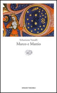 Libro Marco e Mattio di Sebastiano Vassalli - ean 9788806134624 - Einaudi