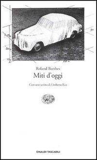 Libro Miti d'oggi di Roland Barthes - ean 9788806134792 - Einaudi