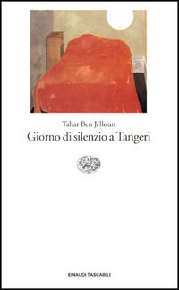 Libro Giorno di silenzio a Tangeri di Tahar Ben Jelloun - ean 9788806135348 - Einaudi