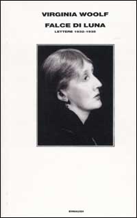 Libro Falce di luna. Lettere 1932-1935 di Virginia Woolf - ean 9788806137151 - Einaudi