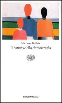 Libro futuro della democrazia di Norberto Bobbio - ean 9788806138394 - Einaudi