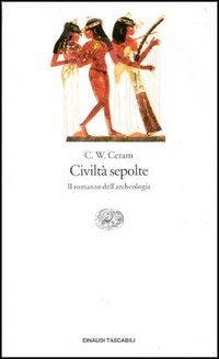 Libro Civiltà sepolte di C. W. Ceram - ean 9788806138448 - Einaudi
