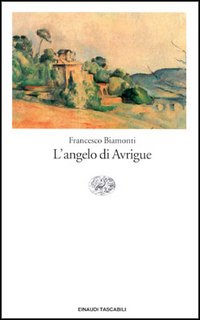 Libro angelo di Avrigue di Francesco Biamonti - ean 9788806138547 - Einaudi