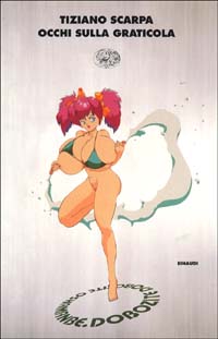 Libro Occhi sulla graticola di Tiziano Scarpa - ean 9788806138783 - Einaudi
