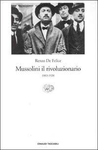 Libro Mussolini il rivoluzionario (1883-1920) di Renzo De Felice - ean 9788806139902 - Einaudi