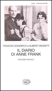 Libro diario di Anne Frank. Riduzione teatrale di Frances Goodrich; Albert Hackett - ean 9788806141271 - Einaudi