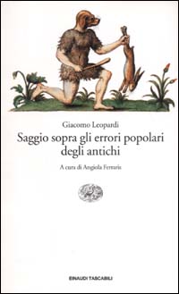 Libro Saggio sopra gli errori popolari degli antichi di Giacomo Leopardi - ean 9788806142650 - Einaudi