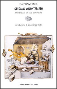 Libro Guida al volontariato. Una guida per chi vuol cominciare di Stas' Gawronski - ean 9788806142704 - Einaudi