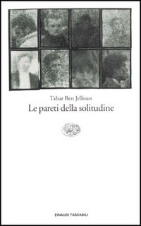 Libro pareti della solitudine di Tahar Ben Jelloun - ean 9788806143855 - Einaudi