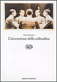 Libro invenzione della solitudine di Paul Auster - ean 9788806144180 - Einaudi