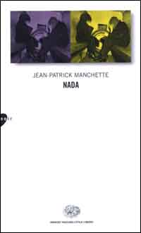 Libro Nada di Jean-Patrick Manchette - ean 9788806145668 - Einaudi